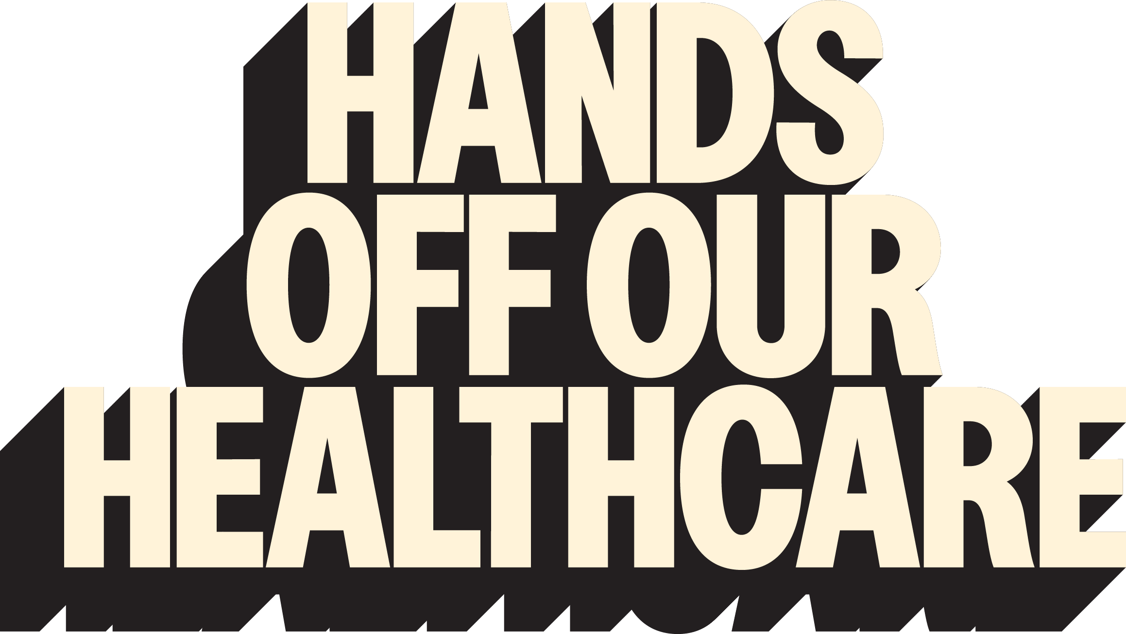 Hands Off Our Healthcare